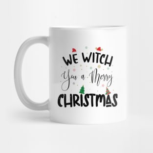 We Witch You a Merry Christmas. Mug